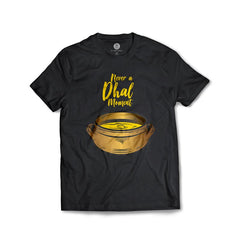 Never A Dhal Moment T-shirt