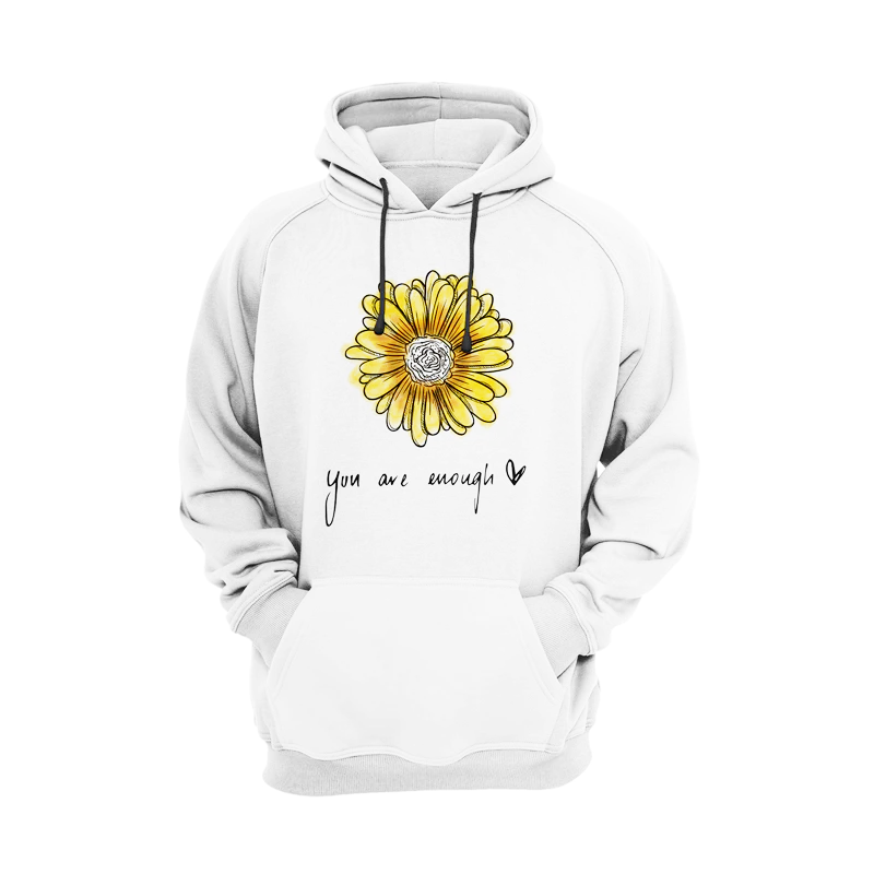 You Are Enough ii Hoodie